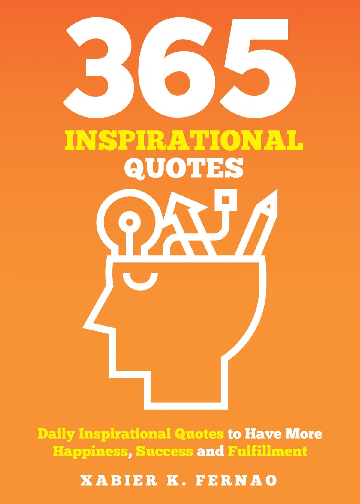 365 Inspirational Quotes
 365 Inspirational Quotes eBook by Xabier K Fernao