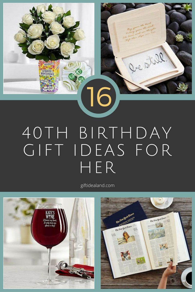 40th Birthday Gift Ideas For Her
 16 Good 40th Birthday Gift Ideas For Her