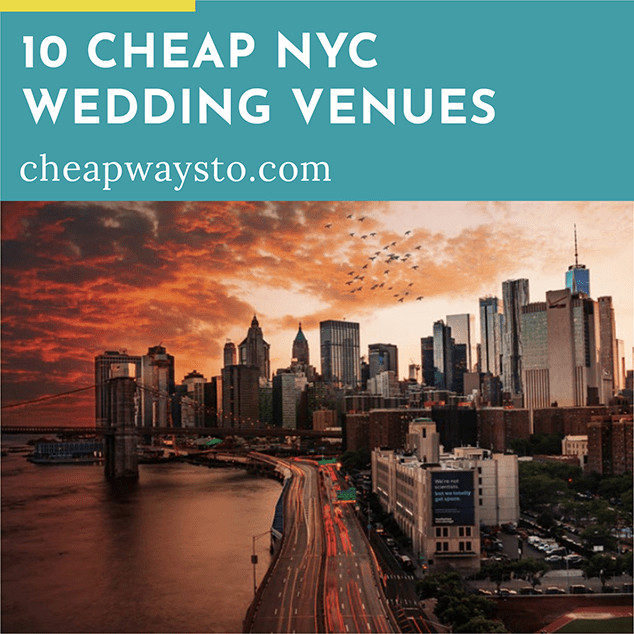 Affordable Wedding Venues Nyc
 10 Cheap NYC Wedding Venues • Cheap Ways To