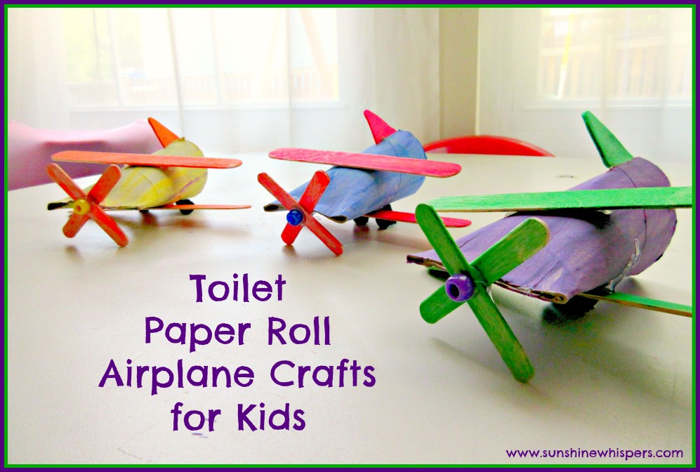Airplane Crafts For Kids
 Toilet Paper Roll Airplane Crafts for Kids