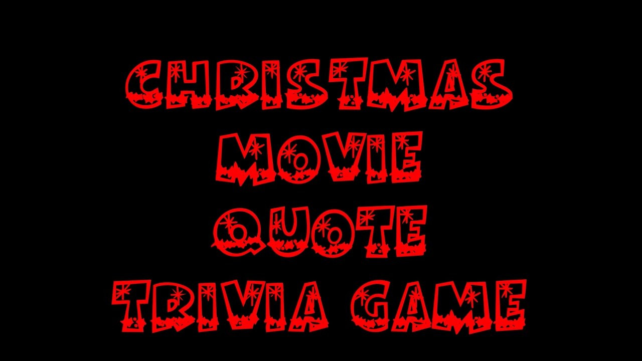 Almost Christmas Movie Quotes
 Christmas Movie Quotes Trivia Game
