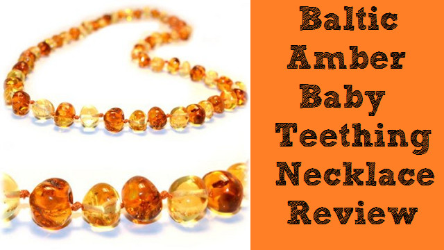 Amber Teething Necklace Review
 Baltic Amber Teething Necklace Review