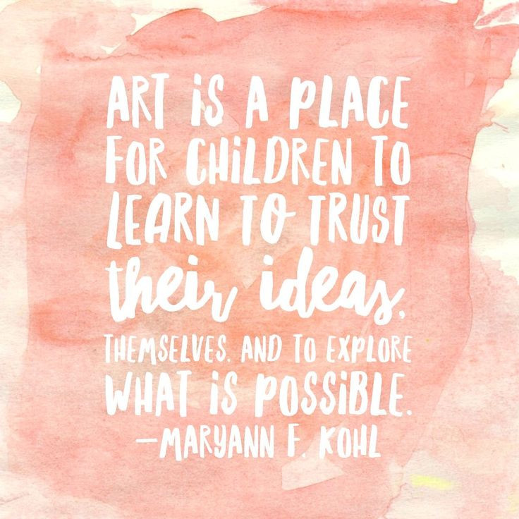Art Quotes For Kids
 188 best images about Artsy Quotes on Pinterest