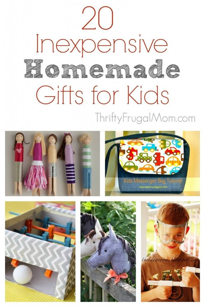 Awesome Birthday Gifts For Kids
 20 Inexpensive Homemade Gifts for Kids