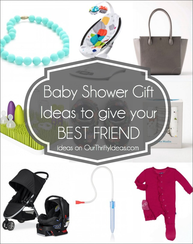 Baby Shower Gifts For Best Friend
 Baby Shower Gift Ideas for your Best Friend Our Thrifty