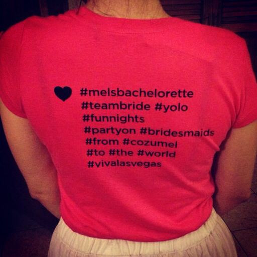 Bachelorette Party Hashtag Ideas
 Tshirt bachelorette party hashtags