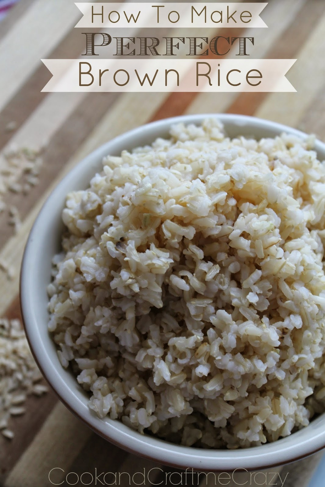 Best Brown Rice
 Cook and Craft Me Crazy How To Make Perfect Brown Rice