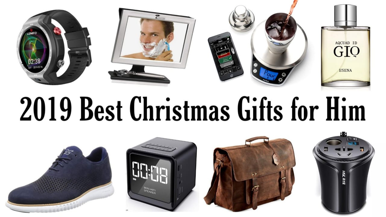 Best Gift Ideas For Him
 Best Christmas Gifts for Him 2019