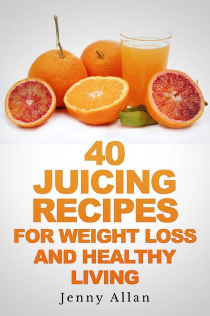 Best Juice Recipes For Weight Loss
 40 Juicing Recipes For Weight Loss and Healthy Living by