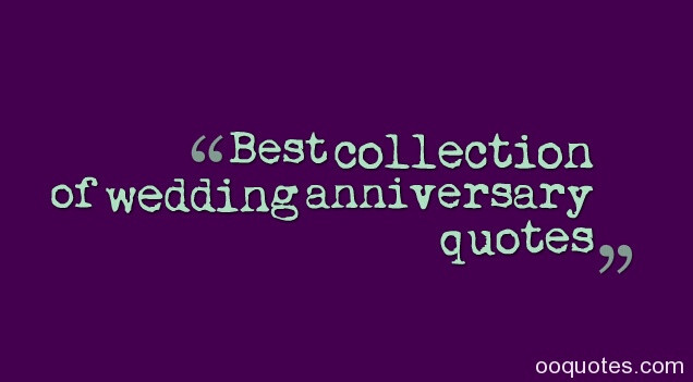 Best Wedding Anniversary Quotes
 Best collection of wedding anniversary quotes – quotes