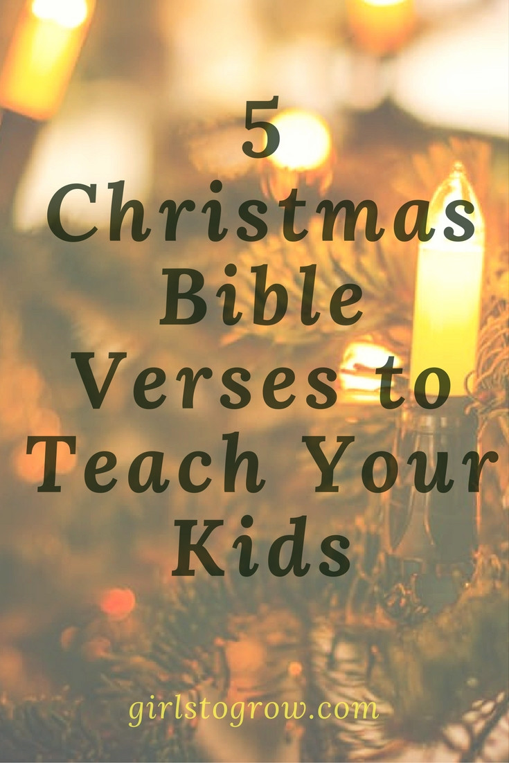Bible Quotes About Christmas
 5 Christmas Bible Verses to Teach Your Kids Girls To Grow