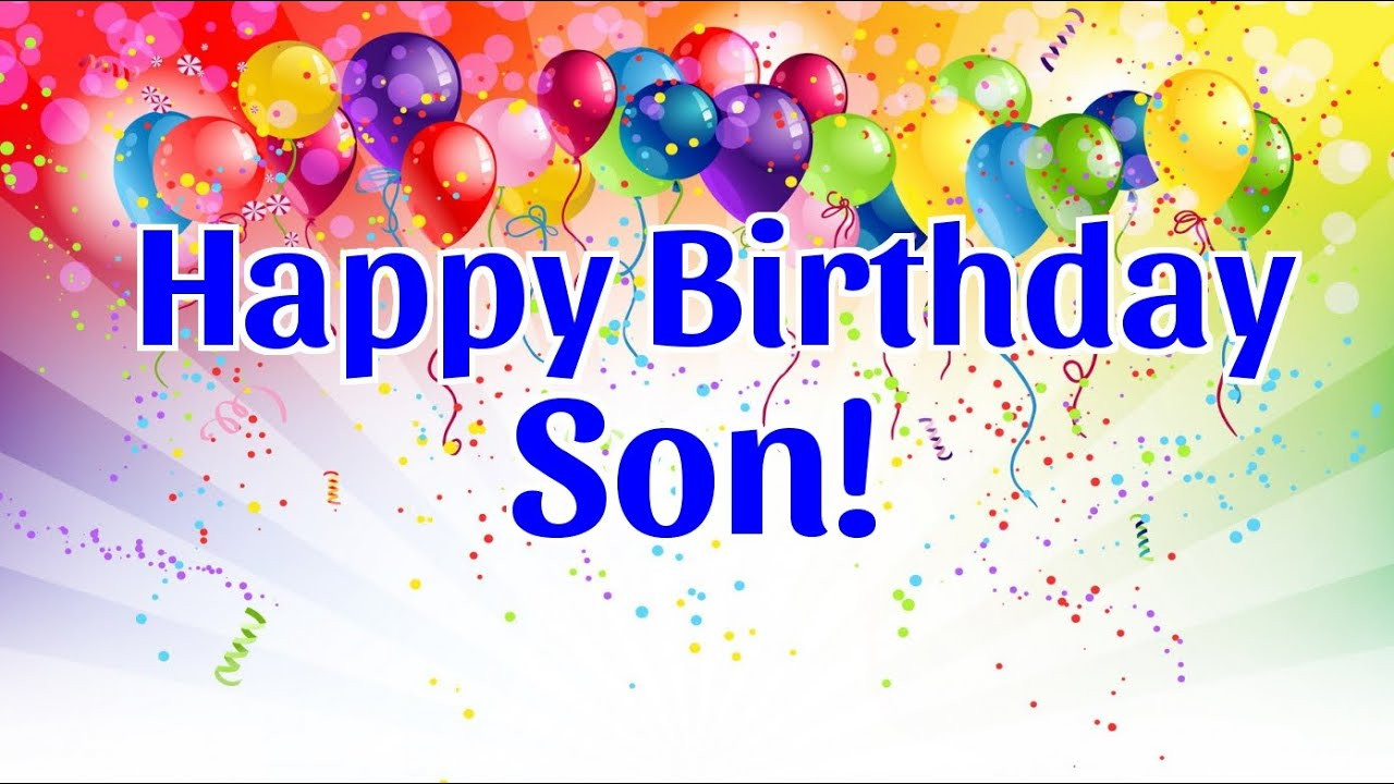 Birthday Card For Son
 Happy Birthday Son