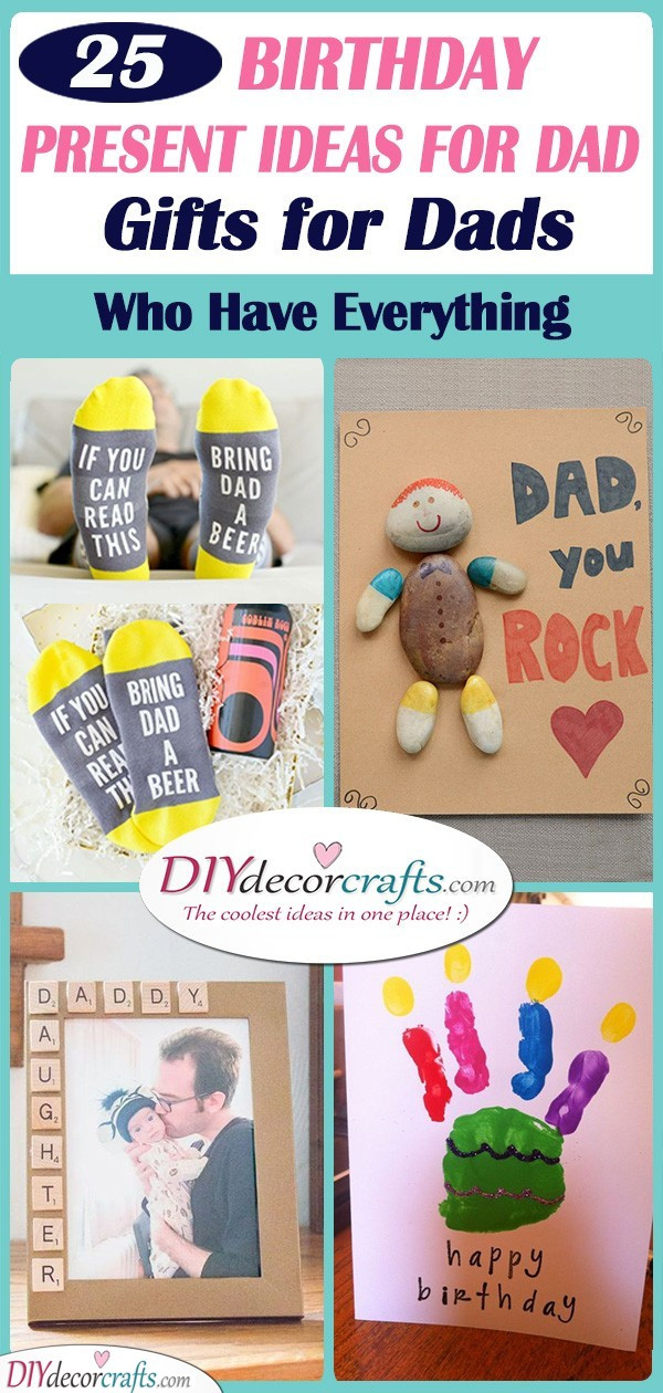 Birthday Gifts For Dad Who Has Everything
 Birthday Present Ideas for Dad 25 Gifts for Dads Who