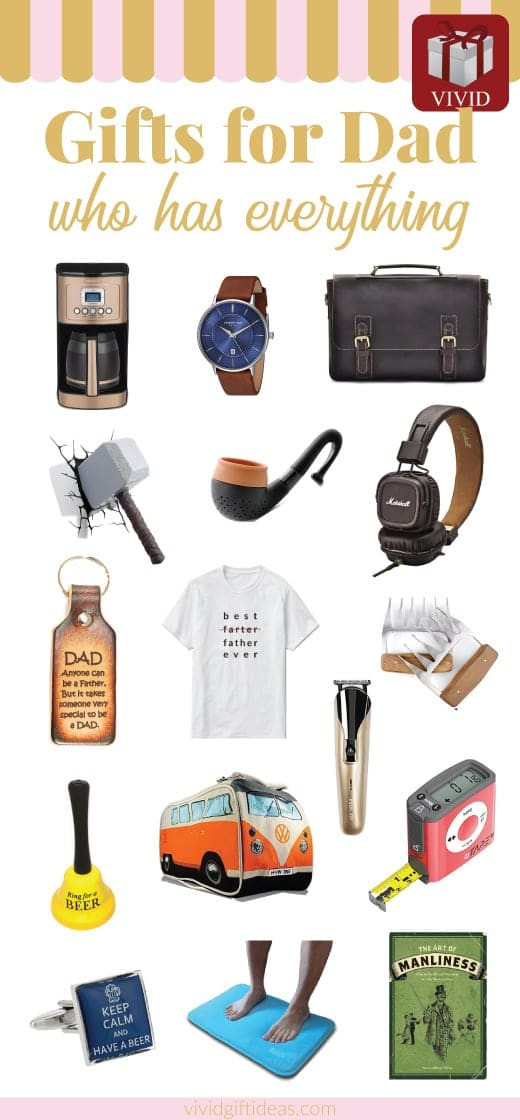 Birthday Gifts For Dad Who Has Everything
 30 Awesome Gifts For The Dad Who Already Has Everything