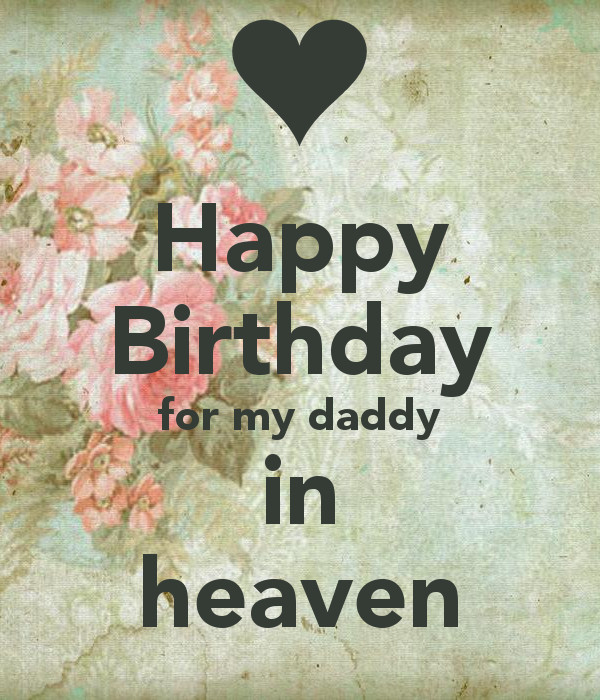 Birthday Quotes For Dad In Heaven
 Happy Birthday Dad In Heaven Quotes And Poems QuotesGram