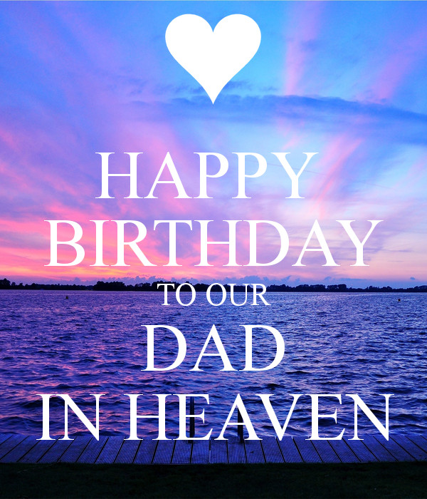 Birthday Quotes For Dad In Heaven
 HAPPY BIRTHDAY TO OUR DAD IN HEAVEN Poster Kris