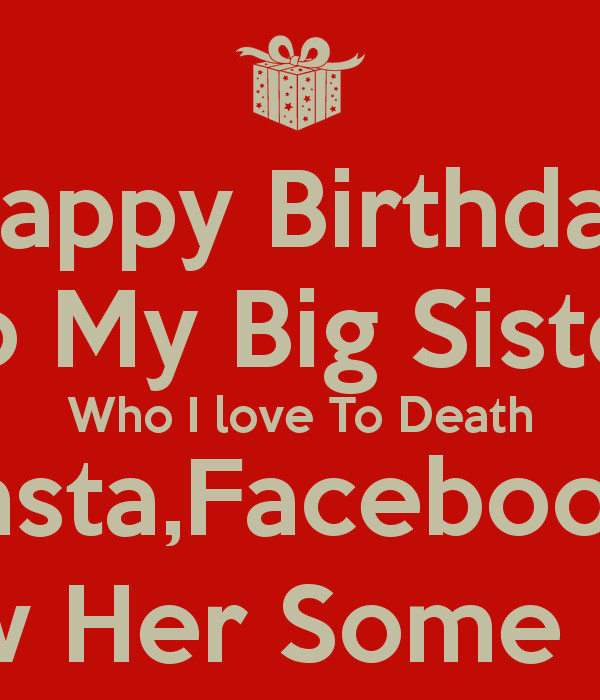 Birthday Quotes For Sister Funny
 Big Sister Birthday Quotes QuotesGram