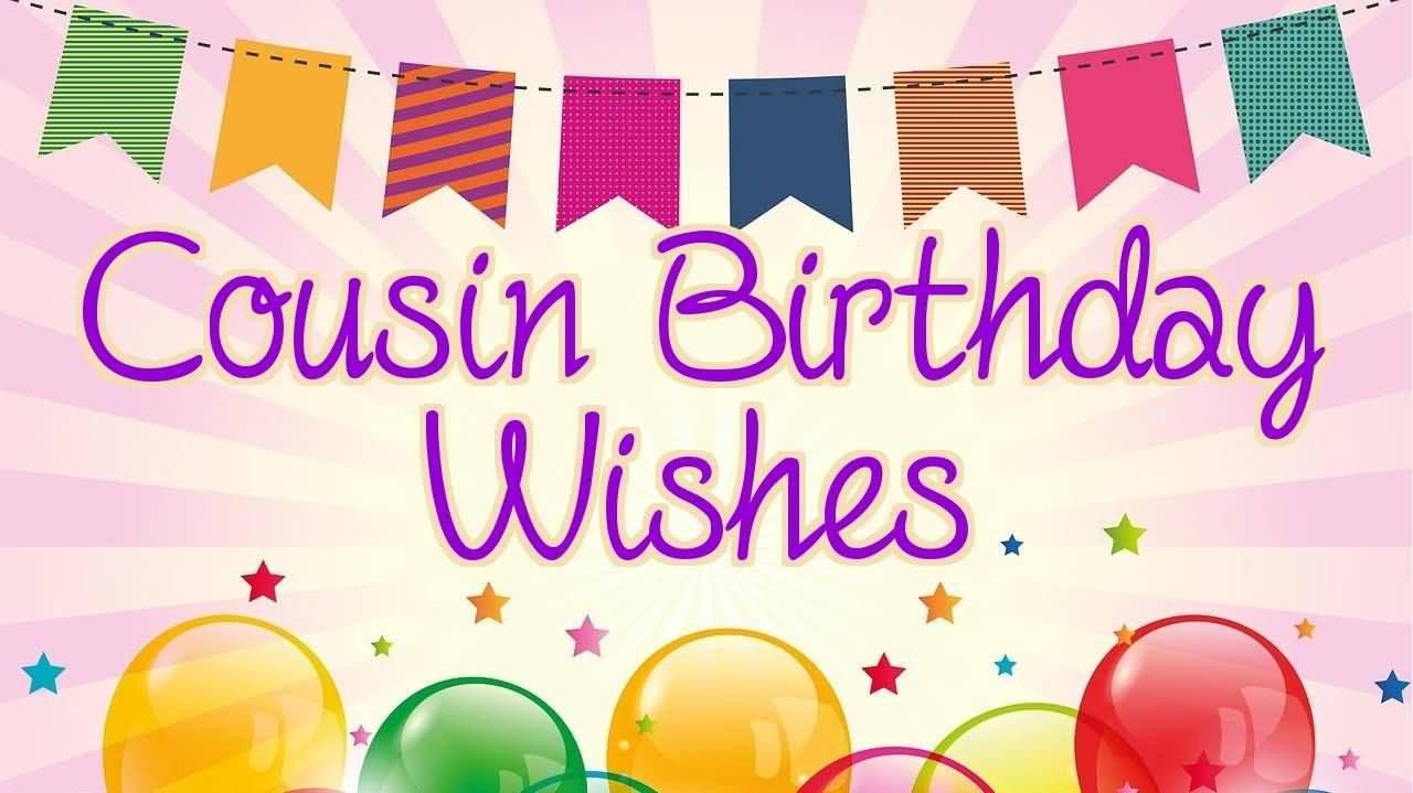 25 Best Birthday Wishes for Cousin Female – Home, Family, Style and Art ...