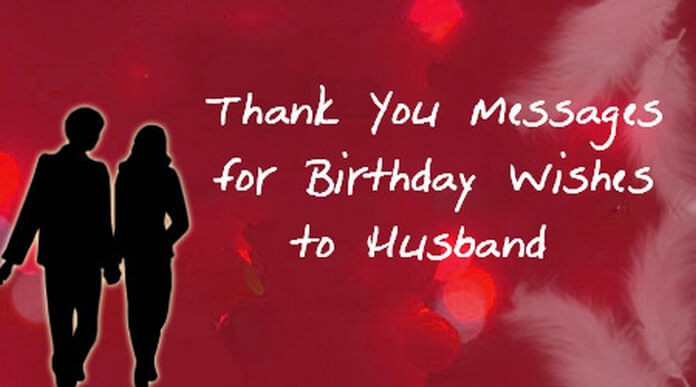 Birthday Wishes For Husband For Facebook
 Thank You Messages for Birthday Wishes to Husband