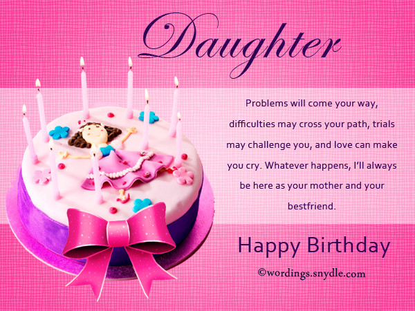 Birthday Wishes To A Daughter
 Birthday Wishes for Daughter – Wordings and Messages