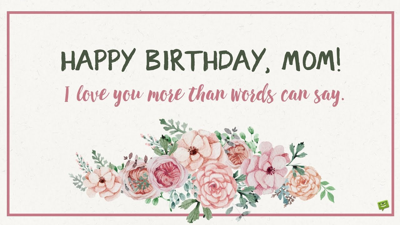 Birthday Wishes To Mom
 Happy Birthday to the Best Mom