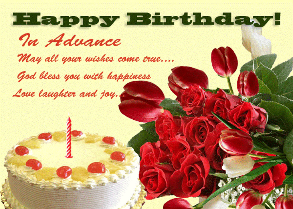 Birthday Wishes With Images
 Advance Happy Birthday Graphics Page 4