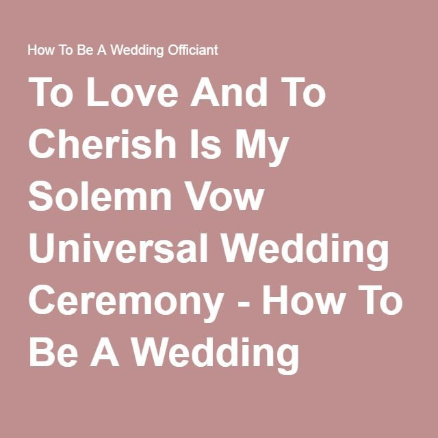 Book Of Common Prayer Wedding Vows
 To Love And To Cherish Is My Solemn Vow Universal Wedding