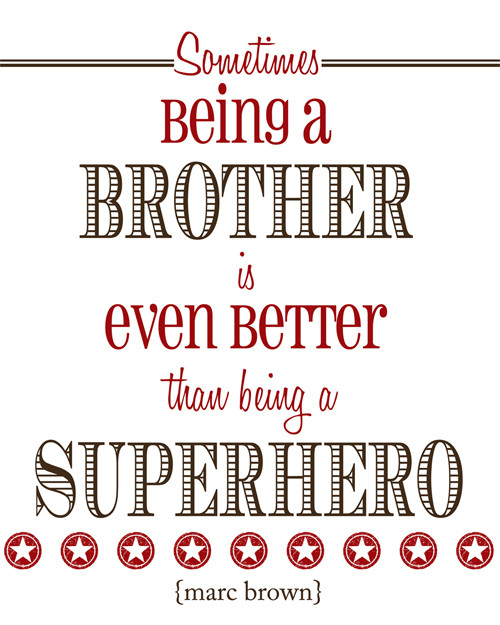 Brothers For Life Quotes
 brother printable free