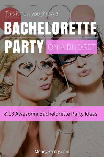Budget Friendly Bachelorette Party Ideas
 How to Throw a Bud Friendly Bachelorette Party & 13
