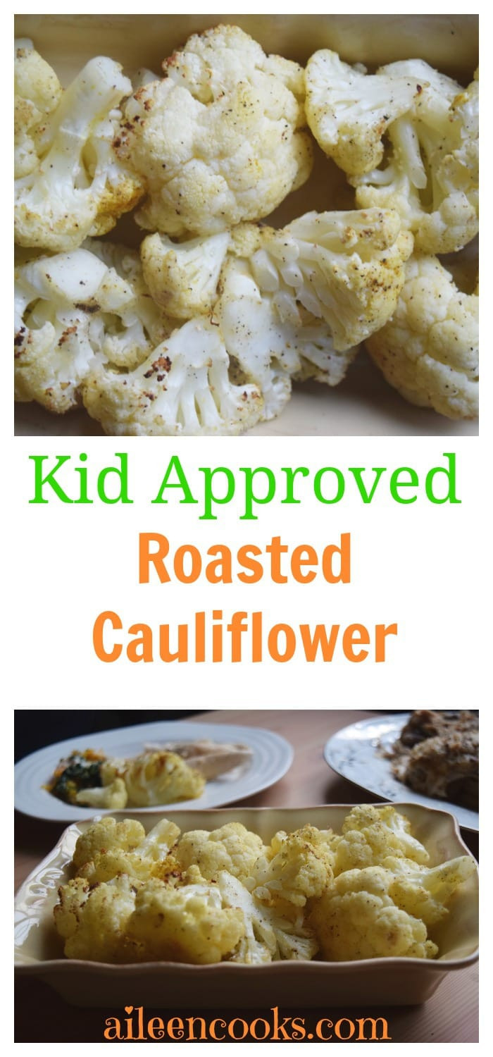 Cauliflower Recipes For Kids
 Kid Friendly Roasted Cauliflower Aileen Cooks