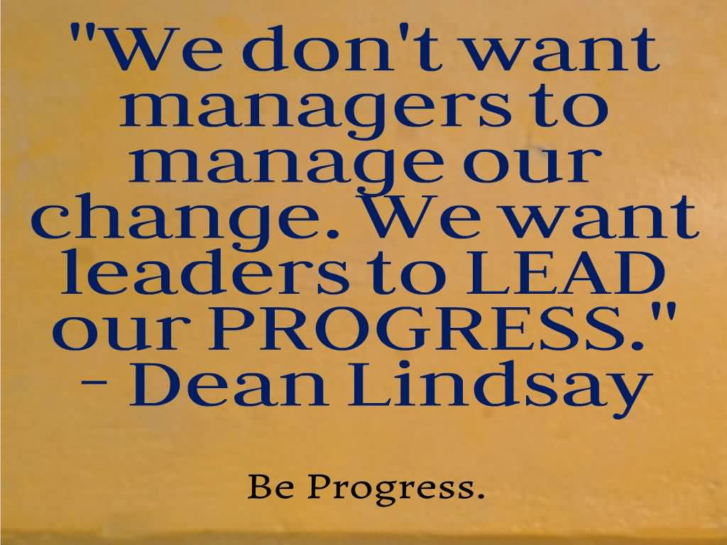 Change Leadership Quotes
 61 Top Management Quotes For Inspiration