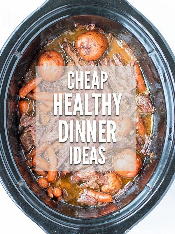 Cheap Healthy Dinner Ideas
 Cheap Healthy Dinner Ideas