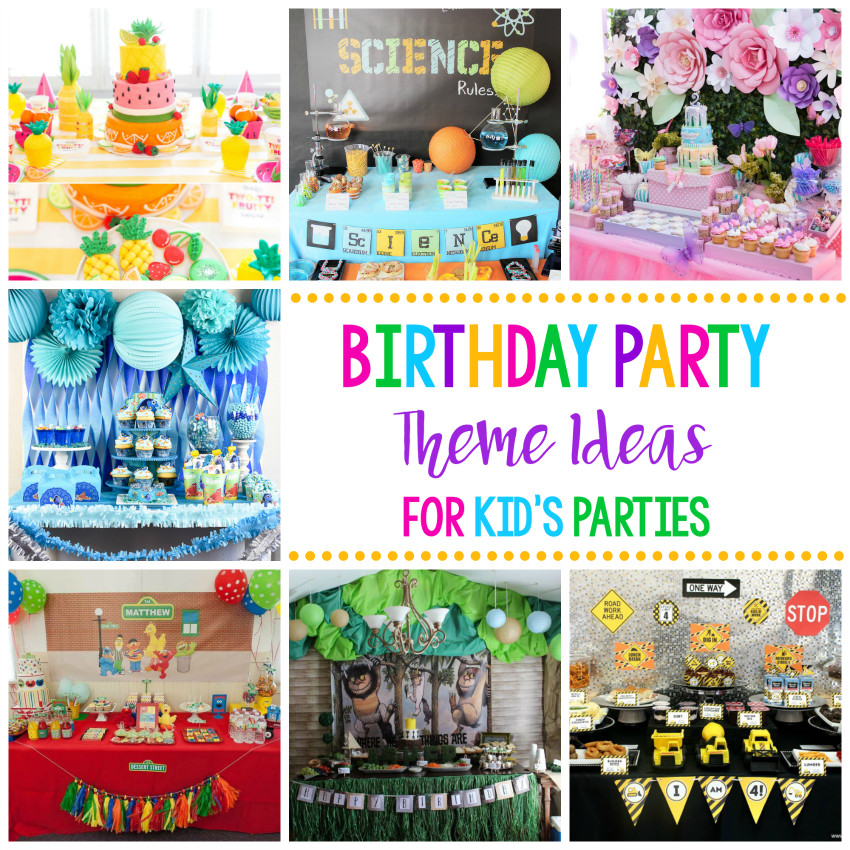 Child Party Themes
 25 Fun Birthday Party Theme Ideas – Fun Squared