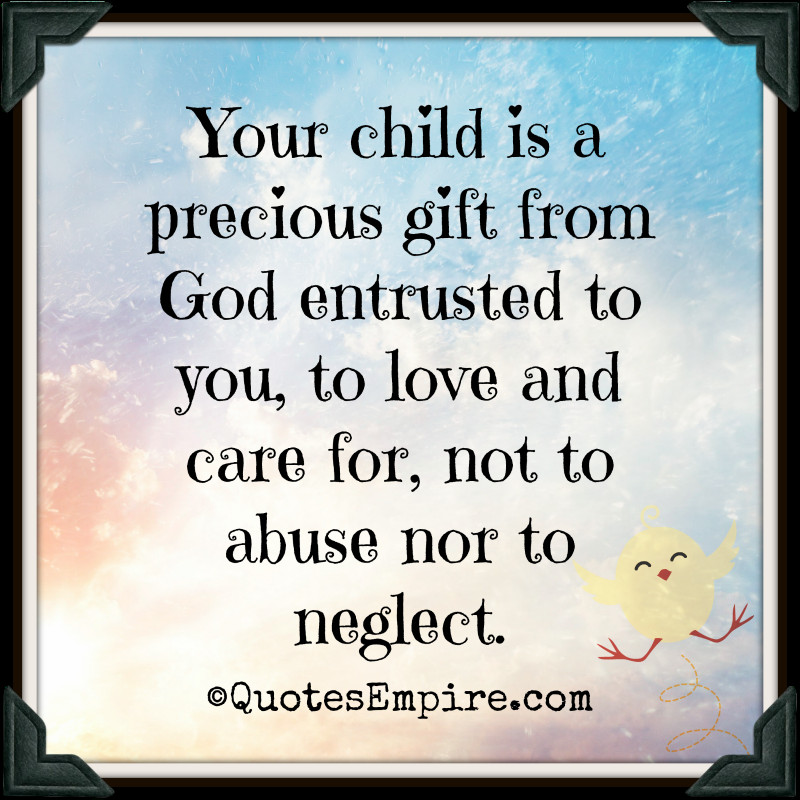 Children Are Gifts From God
 Your child is a precious t Quotes Empire