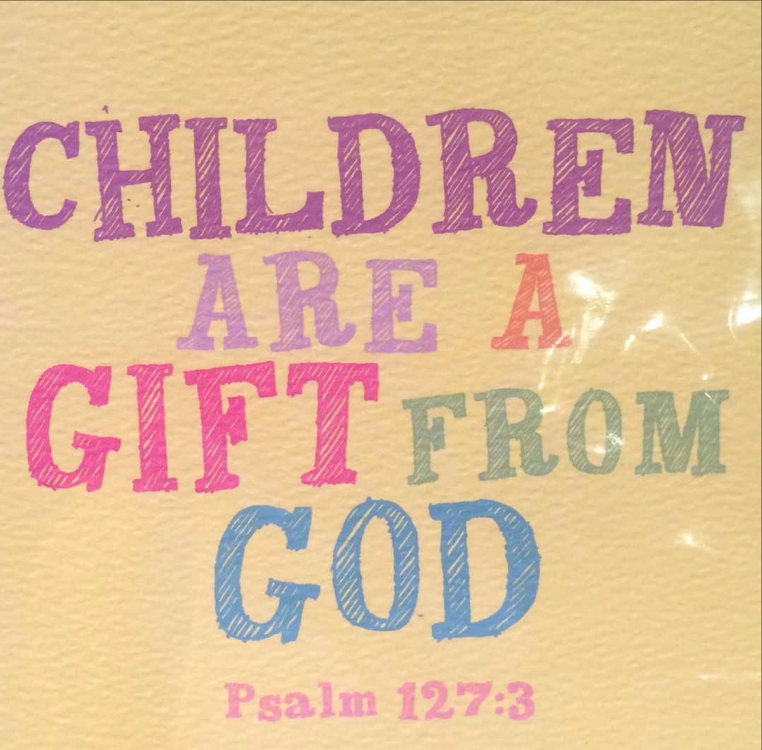 Children Are Gifts From God
 Children are a t from God