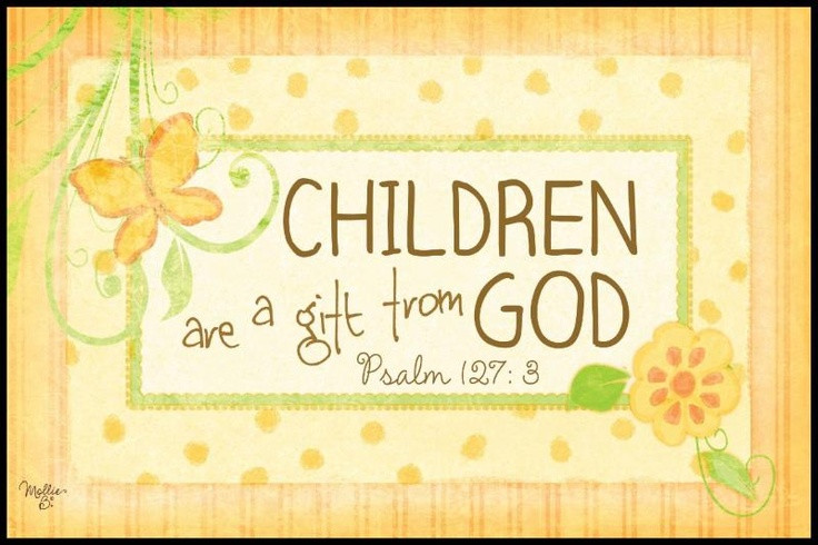 Children Are Gifts From God
 94 best I love my Grandchildren images on Pinterest