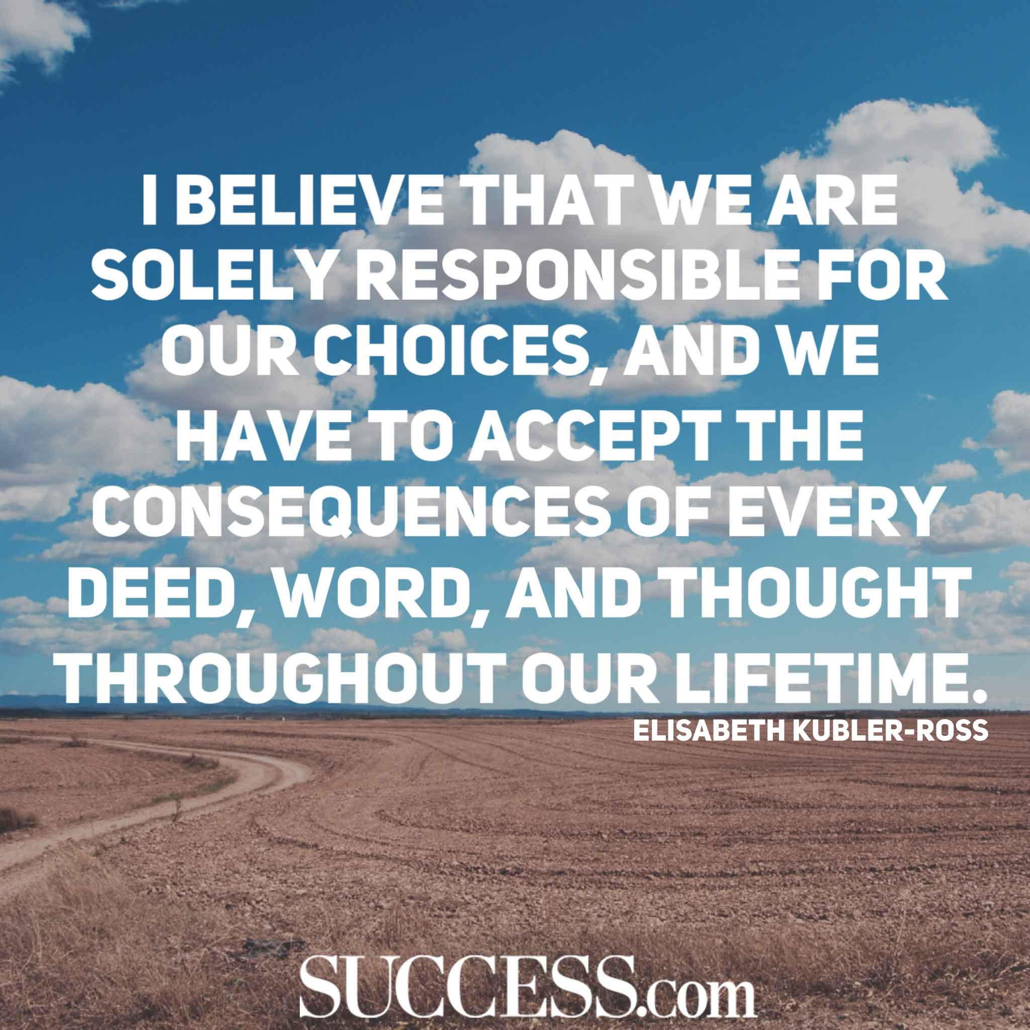 Choice In Life Quotes
 13 Quotes About Making Life Choices