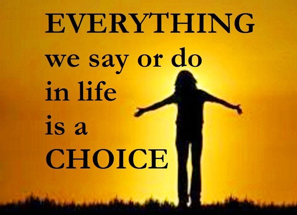 Choice In Life Quotes
 60 Best Quotes And Sayings About Choice