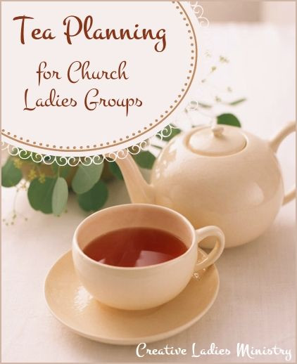 Christian Tea Party Ideas
 Tea Planning for Church La s Groups Creative La s
