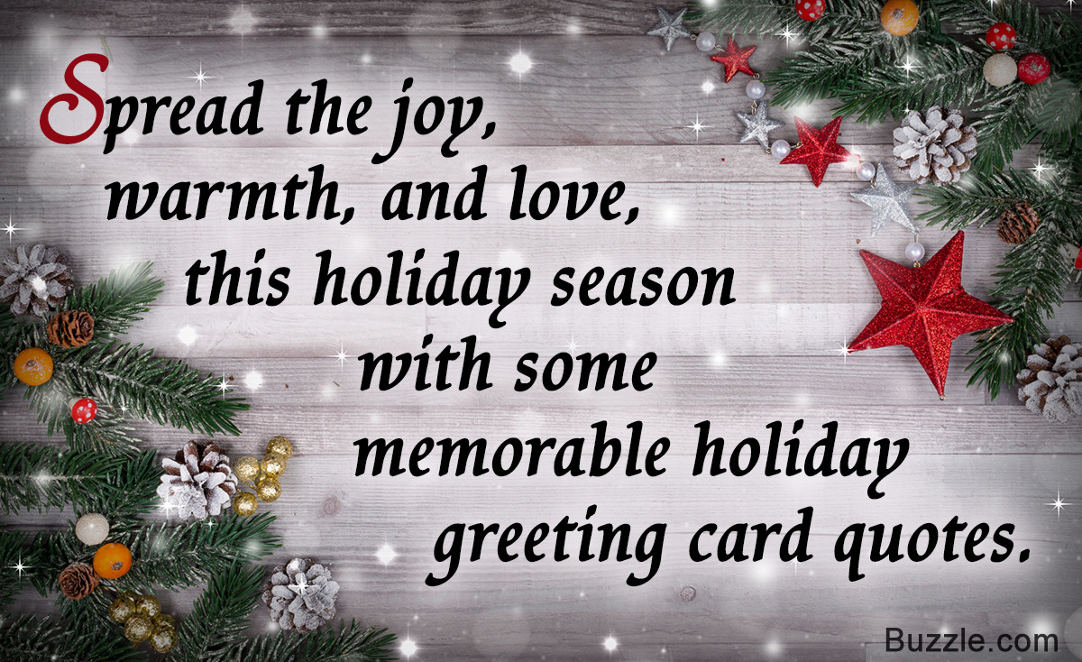 Christmas Card Greetings Quotes
 Holiday Greeting Card Sayings That are Heartwarmingly Pleasant