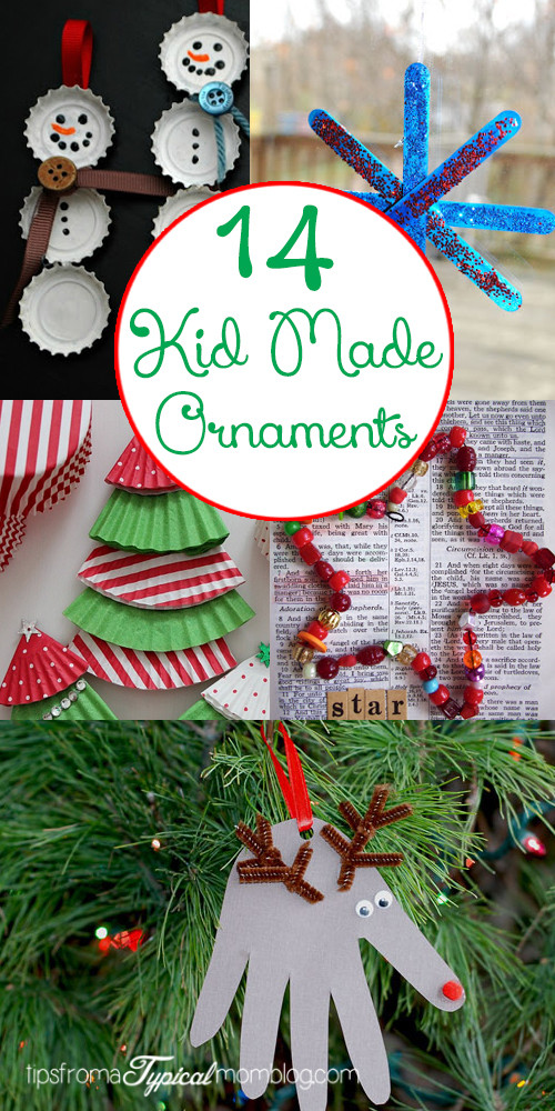 Christmas Crafts For Kids To Make
 14 Kid Made Christmas Ornaments Tips from a Typical Mom