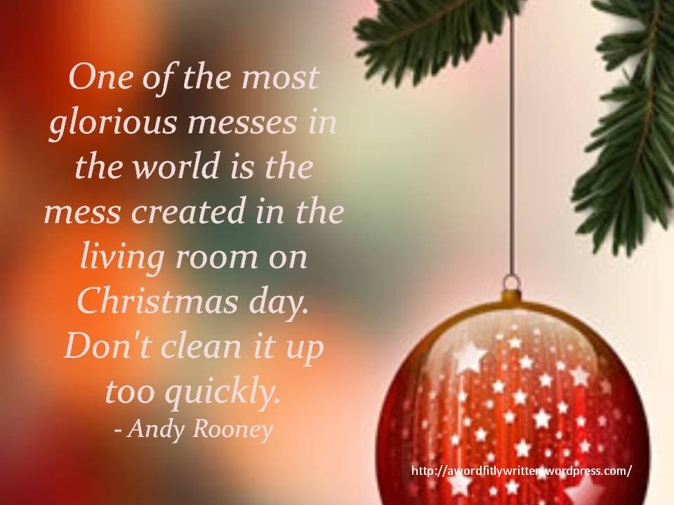 Christmas Day Quotes
 A Glorious Mess A Word Fitly Written