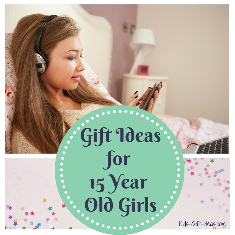 Christmas Gift Ideas For 15 Year Old Girl
 Best Gifts For 15 Year Old Girls Kids Gift Ideas