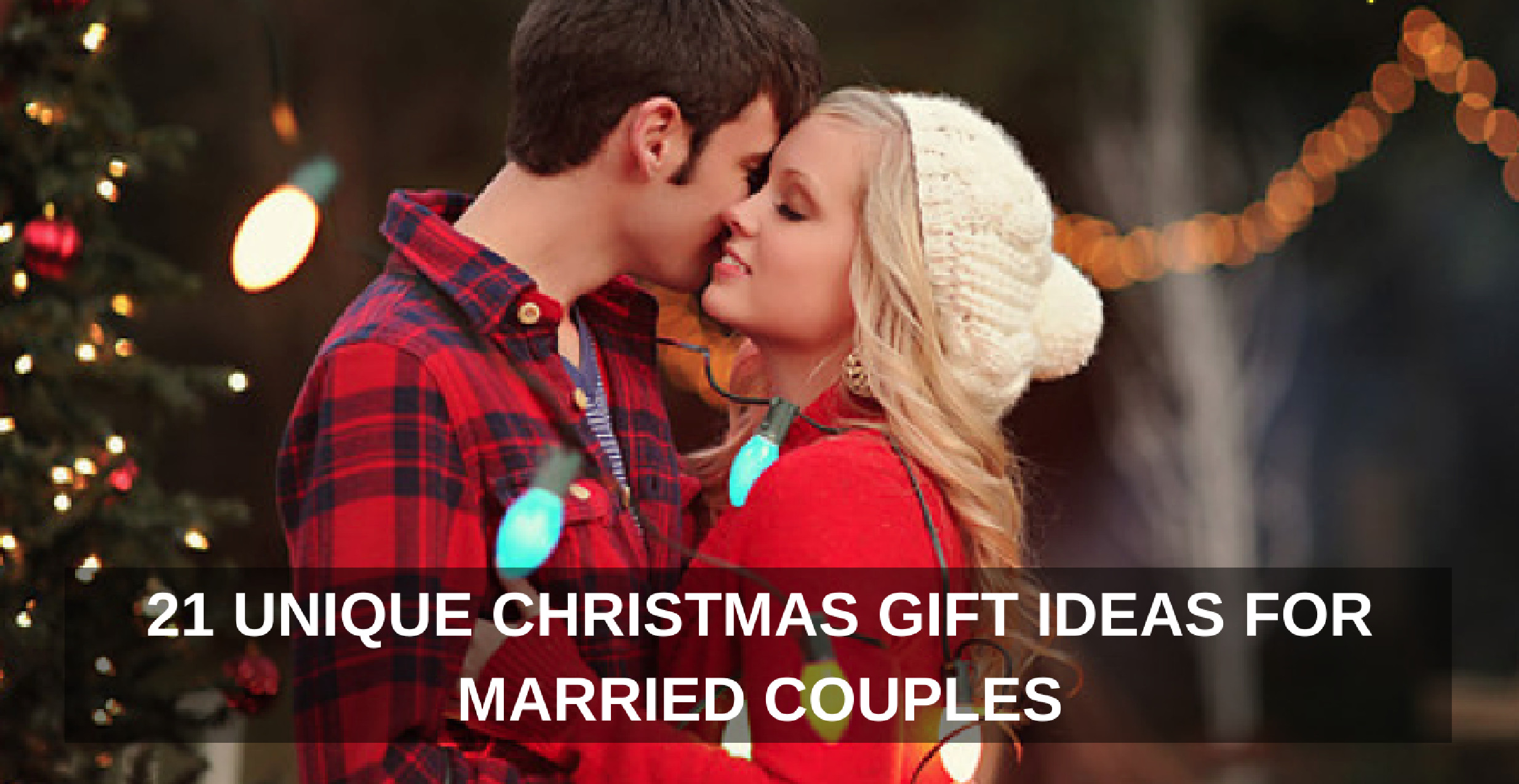Christmas Gift Ideas For A Couple
 21 Unique Christmas Gift Ideas for Married Couples