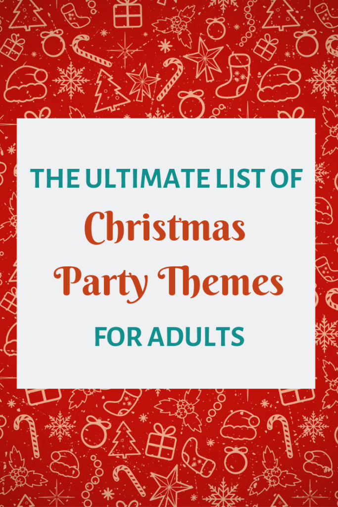 Christmas Party Themes Ideas For Adults
 Christmas Party Themes for Adults 3
