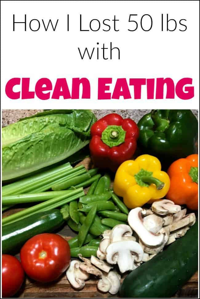 Clean Eating Foods For Weight Loss
 How I Lost 50 Pounds with Clean Eating & No Gimmicks