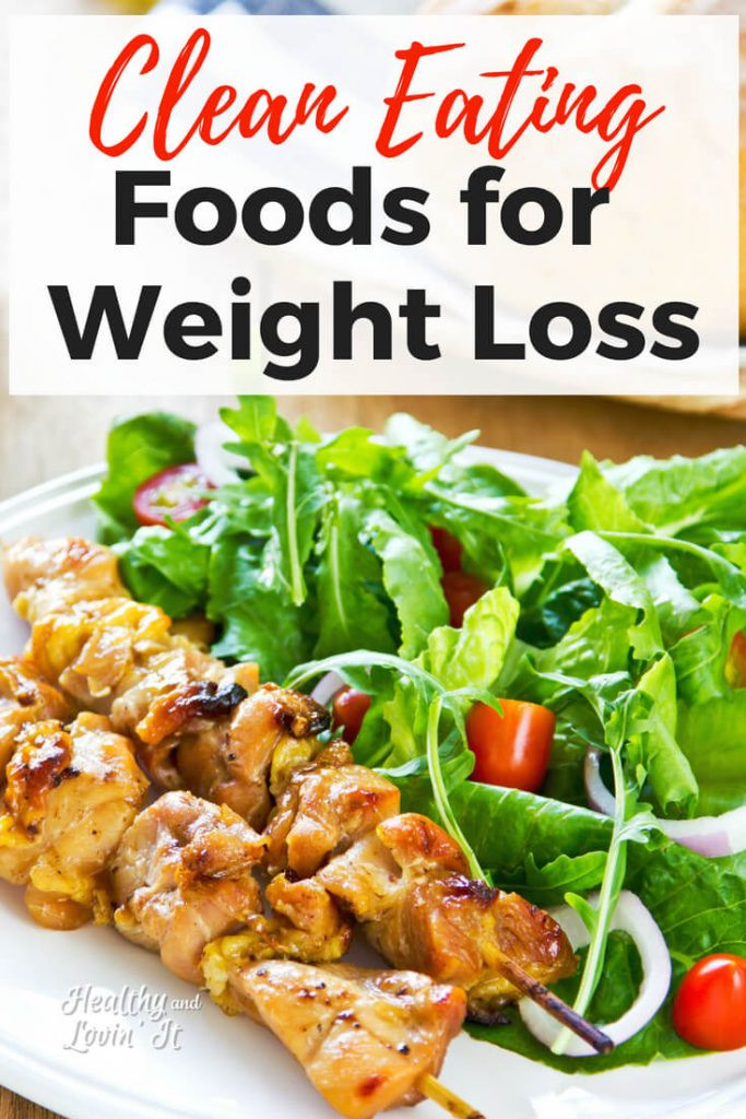 Clean Eating Foods For Weight Loss
 Clean Eating Foods for Weight Loss Eat These Foods to