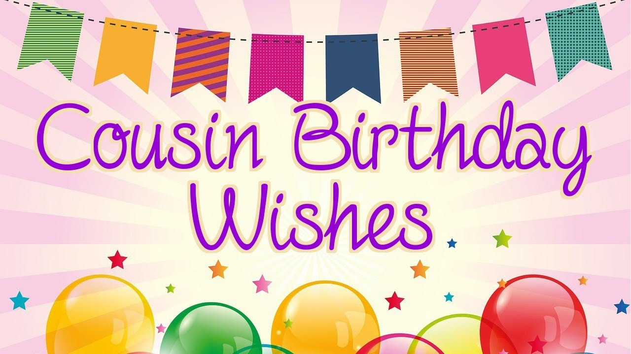 Cousin Birthday Wishes
 Top of Happy Birthday Wishes for Cousin Sister and