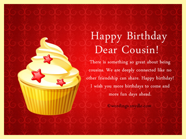Cousin Birthday Wishes
 Birthday Wishes For Cousin Wordings and Messages