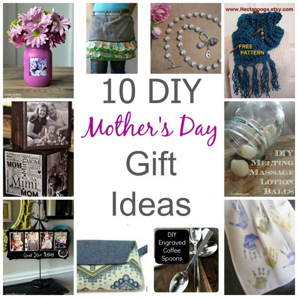 Craft Ideas For Mother'S Day Gifts
 10 DIY Mother’s Day Gift Ideas
